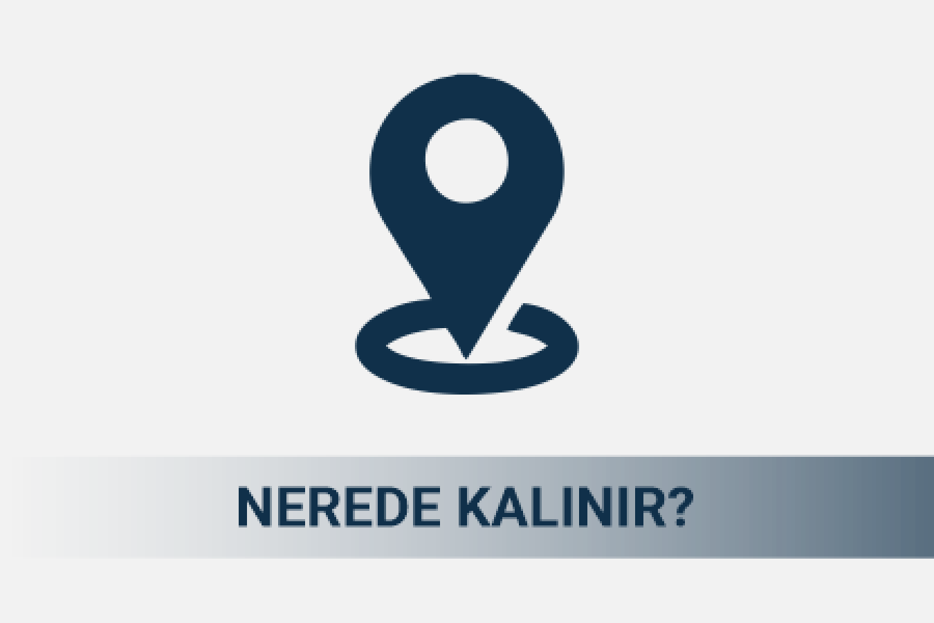 Nerede Kalınır