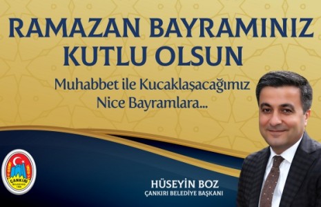 Başkan Hüseyin Boz’un Ramazan Bayramı Mesajı