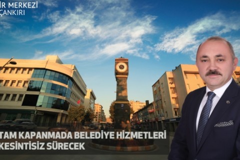 Tam Kapanmada Belediye Hizmetleri Kesintisiz Sürecek