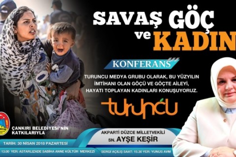 Çankırı “Savaş, Göç ve Kadın”ı Konuşacak