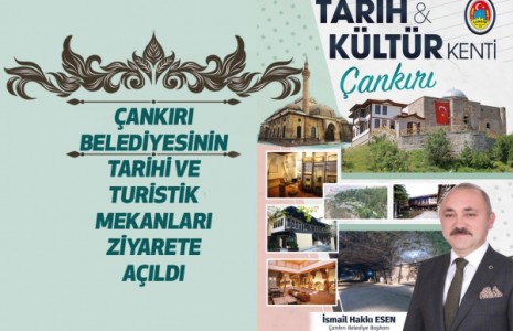 Çankırı Belediyesi Tarihi ve Turistik Mekânları Ziyarete Açtı