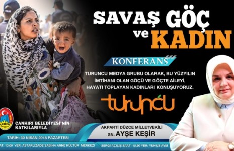 Çankırı “Savaş, Göç ve Kadın”ı Konuşacak