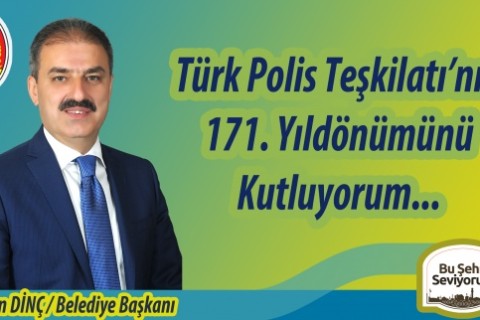 Dinç, "Türk Polisi Halkın Gönlünde Taht Kurmuştur"