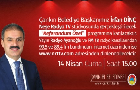 Dinç’in Halkoylaması Öncesi Değerlendirmeleri Neşe Radyo’da