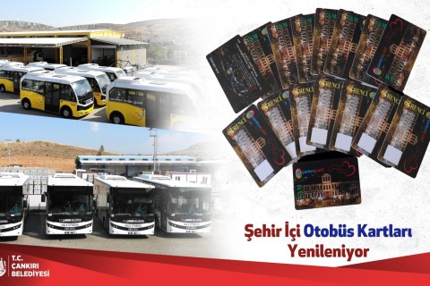 Çankırı Belediyesi Şehir İçi Otobüs Kartlarını Yeniliyor