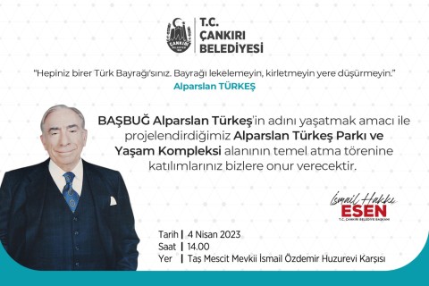 Alparslan Türkeş Parkı ve Yaşam Kompleksi Projesinin Temel Atma Töreni Bugün