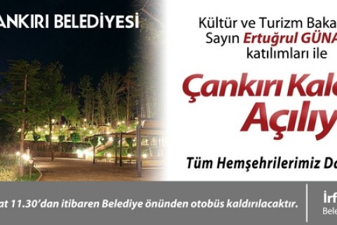 Çankırı Kalesi, Kültür ve Turizm Bakanı Ertuğrul Günay Tarafından Açılacak