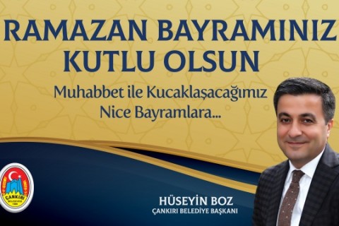 Başkan Hüseyin Boz’un Ramazan Bayramı Mesajı