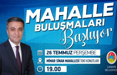 Çankırı Belediyesi’nin Mahalle Buluşmaları Başlıyor