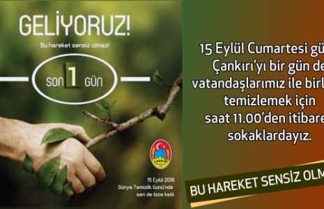 Çankırı Hep Birlikte Temizlemek İçin Son 1 Gün