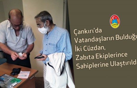 Çankırı’da Bulunan İki Cüzdan, Sahiplerine Ulaştırıldı