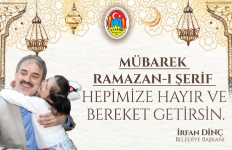 Başkan Dinç’ten Ramazan Ayı Mesajı