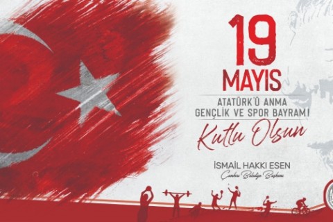 Başkan Esen “ 19 Mayıs, Türk’ün Yeniden Diriliş Günüdür.”