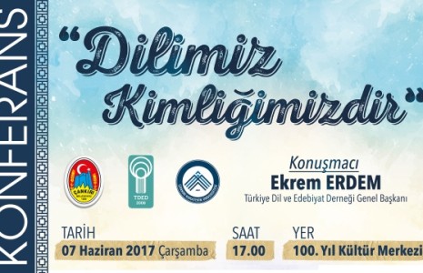 “Dilimiz Kimliğimizdir” Konferansı Çankırı'da